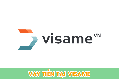 Cách vay tiền tại Visame